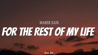 MAHER ZAIN - For The Rest Of My Life | ( Video Lyrics )