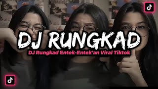 Download Lagu DJ RUNGKAD ENTEK ENTEK AN VIRAL DJ TIKTOK TERBARU ... MP3 Gratis