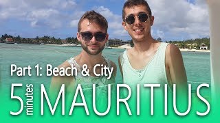 Mauritius in 5 minutes Part 1/2 🌴 Mauritius Top Beaches and Cities