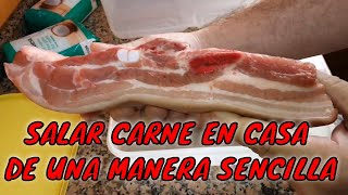 💢💢FORMA RÁPIDA DE SALAR CARNE EN CASA 💢💢SALAMOS PANCETA PARA NUESTROS PUCHEROS