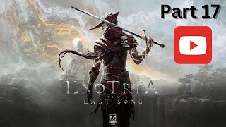 ENOTRIA THE LAST SONG 🗡 #17 Vorsicht ist geboten [Deutsch, PC Gameplay, Let's Play, Blind]