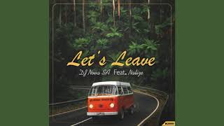 DJ Nova SA feat Nalize - Let's Leave