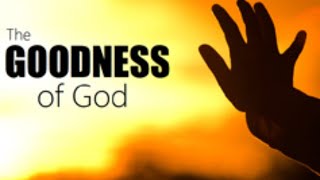 നന്മ  (GOODNESS) - Pr. C J Andrews