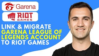 How to Link and Migrate Garena League of Legends Account to Riot Games (2024)