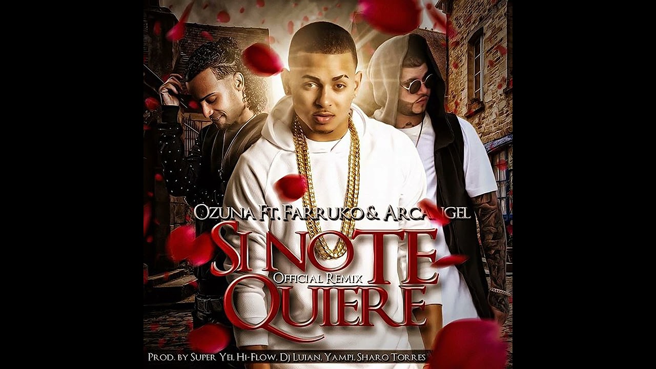 Ozuna - Si No Te Quiere Remix (feat. Arcangel & Farruko) - YouTube