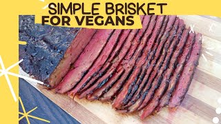 SIMPLEST EVER VEGAN BRISKET