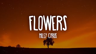 Miley Cyrus Flowers Lyrics