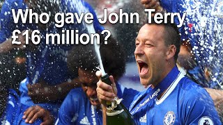 Who gave John Terry £16 million?