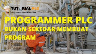 Programmer PLC bukan hanya sekedar membuat Program | Live Tutorial PLC