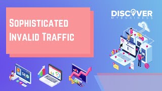 Sophisticated Invalid Traffic