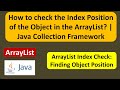 How to check the Index Position of the Object in the ArrayList? | Java Collection Framework