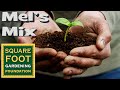 Square Foot Gardening Essentials - Mel's Mix™