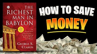 The Richest Man in Babylon: Book Summary [2023] | Book Simplified