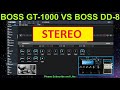 Boss GT-1000 VS Boss DD-8 / Tape / Analog / Stereo