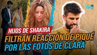 Filtran REACCIÓN de Gerard Piqué por las FOTOS de Clara Chía Martí con los hijos de Shakira