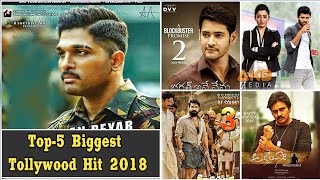 Top-5 Highest Grosser Tollywood Movies 2018 | Allu Arjun, Mahesh Babu, Ramcharan, Pawan Kalyan,