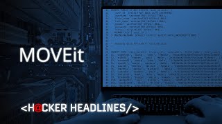 MOVEit file transfer vulnerability: What you should know | Hacker Headlines
