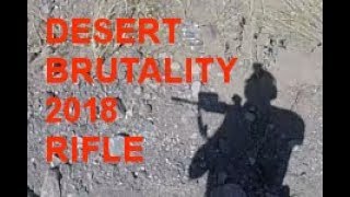 DESERT BRUTALITY 2018 RIFLE