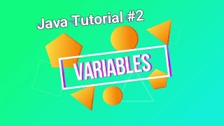 Java Tutorial #2: Variables (Declaring and Initializing) || Coding w/ Chandler