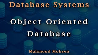 11. Object Oriented Database - Database Systems