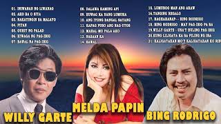 Willy Garte, Imelda Papin, Bing Rodrigo, Greatest Hits NON-STOP ||  tagalog Love Songs 2021