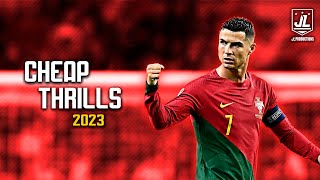 Cristiano Ronaldo ▶ Best Skills & Goals | Cheap Thrills - Sia_Sean Paul |2023ᴴᴰ