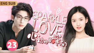 ENGSUB【✨Sparkle Love】▶ EP23 Jump My Bossy BF🌊｜🌸 What Will She Do When She Got Lied?