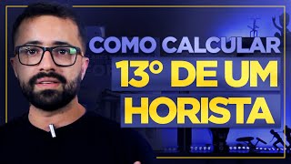 DÉCIMO TERCEIRO DE UM HORISTA | DEVO UTILIZAR MÉDIA? | ENTENDA O CÁLCULO