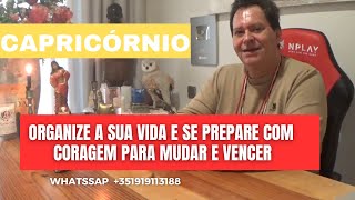 CAPRICÓRNIO ♑Organize a sua vida e coragem para mudar e vencer