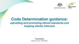 Code Determination guidance – upholding & promoting ethical standards & keeping clients informed