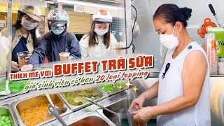 Thích mê với buffet trà sữa giá sinh viên có hơn 20 loại topping | Hẻm Sài Gòn