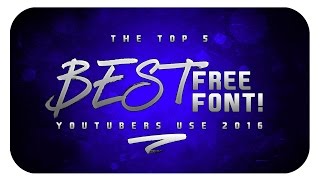 Best FREE Fonts to Use for YouTube 2016! (For Banners/Headers/Logos)