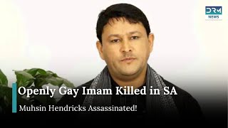 Openly Gay Imam Muhsin Hendricks Shot Dead in Ambush | DRM News | AB15