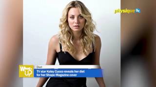 TV star Kaley Cuoco reveals her diet for her Shape Magazine cover