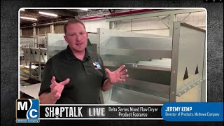 Shop Talk LIVE (Episode 4) - Delta Series Mixed Flow Dryer Product Features