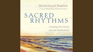 Honoring the Body.12 \u0026 Self-Examination.1 - Sacred Rhythms