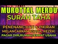 Murottal Merdu surah Taha (Alaa’ Aqel) Melancarkan Rezeki Dan Usaha, Penenang Hati & Pikiran