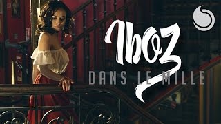 Iboz - Dans Le Mille (Official Music Video)