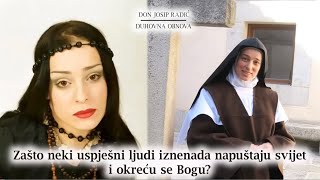 Zašto neki uspješni ljudi iznenada napuštaju svijet i okreću se Bogu?