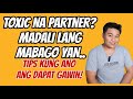 ⏺️TOXIC NA PARTNER? PANOORIN MO KUNG ANO ANG DAPAT GAWIN //  KUYA MAEL