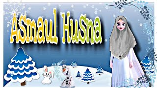 Asmaul Husna 99 Nama Allah bersama Elsa | إلسا وآنا