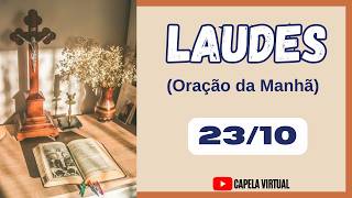 [23/10/24 ] Liturgia das Horas - Laudes de hoje |Oração Católica da Manhã| Capela virtual