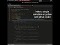 Make a simple calculator on python with github copilot