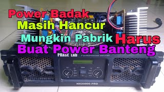 Servis Power Sultan Phase Lab NX20000 PRO Hancur Lebur//Jokinya Terlalu Balap