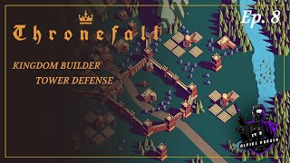 Thronefall Ep. 8