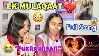 Reaction on Ek Mulaqaat (Song)🔥😱 "Fukra Insaan" SAD STORY😭💔