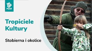 Tropiciele Kultury, Stobierna i okolice