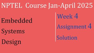 Assignment 4 Solution | Embedded Systems Design |NPTEL Course Jan-April 2025 |InfoXel