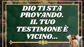 MESSAGGIO degli Angeli: Dio Ti Sta Provando Il Tuo Testimone È Vicino...