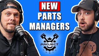 Our BEST Advice for NEW Parts Managers! | Project Parts Episode 10